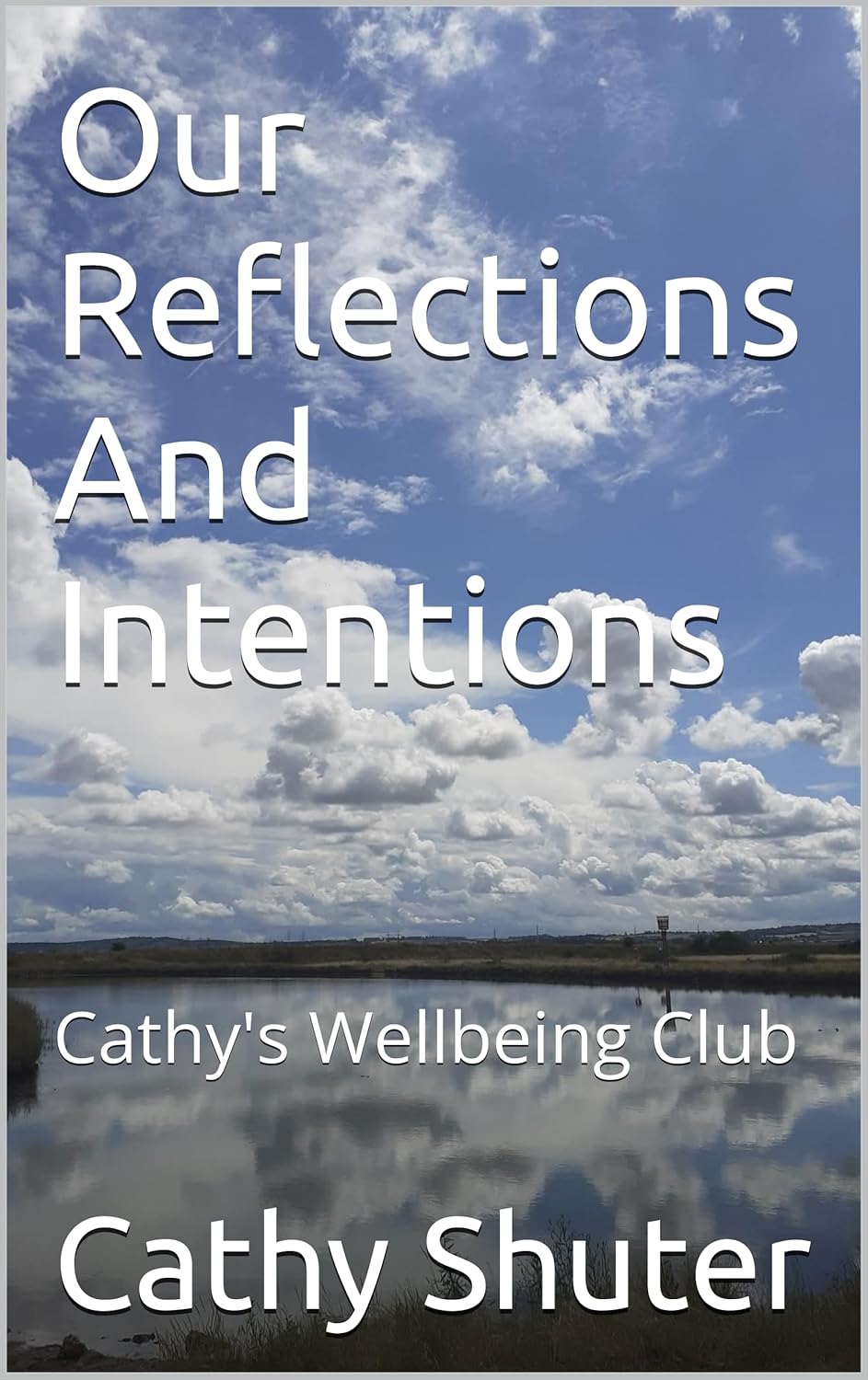Our Reflections And Intentions: Cathy's Wellbeing Club Our Reflections And Intentions: Cathy's Wellbeing Club
