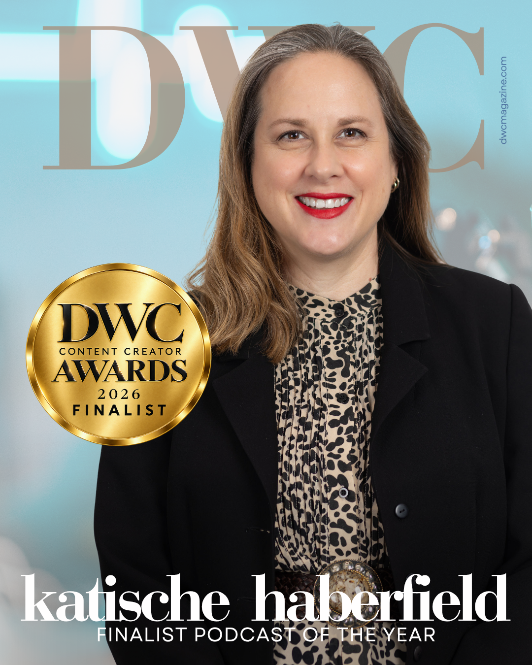 Content Creator Awards Finalists DWC Magazine Content finalist awards 2026 Katische Haberfield Podcaster of the YEar Finalist- picture of Katische Haberfield