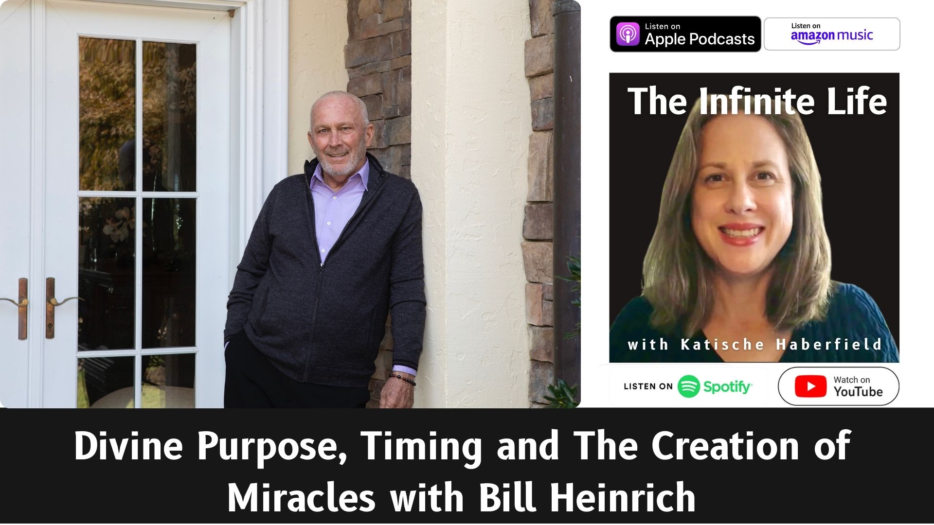 Divine Purpose, Timing and The Creation of Miracles with Bill Heinrich