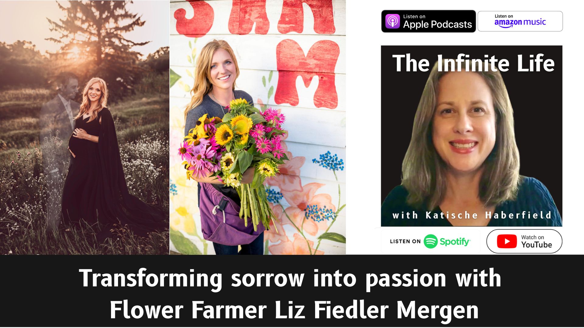 Transforming sorrow into passion with Flower Farmer Liz Fiedler Mergen