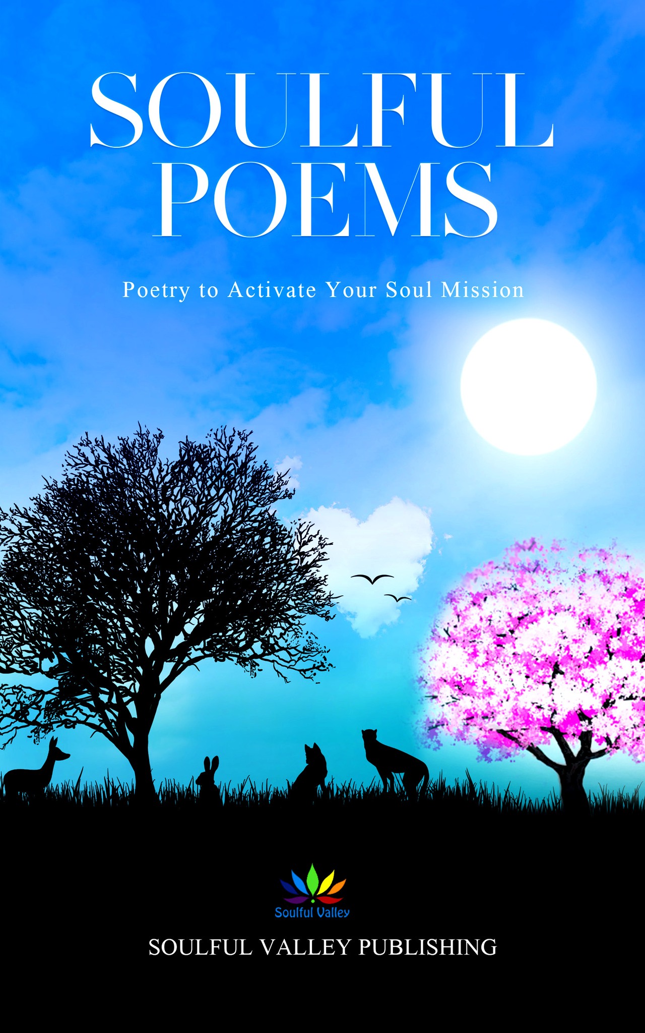 Soulful Poems 3: Poetry to Activate Your Soul Mission